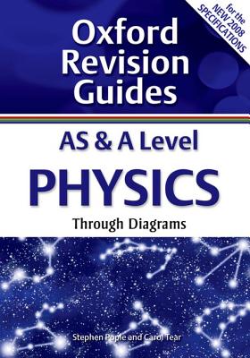 AS and A Level Physics Through Diagrams: Oxford Revision Guides - Pople, Stephen