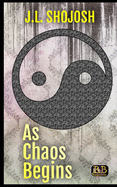 As Chaos Begins: A Short Story