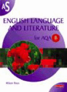 AS English Language and Literature for AQA B