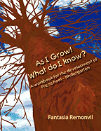 As I Grow! What Do I Know?: A Workbook for the Development of Pre-School - Kindergarten