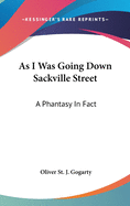 As I Was Going Down Sackville Street: A Phantasy In Fact