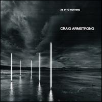 As If to Nothing - Craig Armstrong
