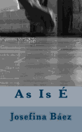 As Is E
