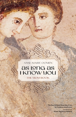 As Long as I Know You: The Mom Book - Oomen, Anne-Marie