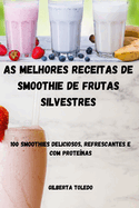 As Melhores Receitas de Smoothie de Frutas Silvestres