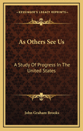 As Others See Us: A Study of Progress in the United States