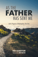 As The Father Has Sent Me