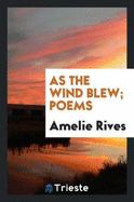 As the Wind Blew; Poems