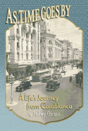 As Time Goes By: A Life's Journey From Casablanca - Chriqui, Sidney