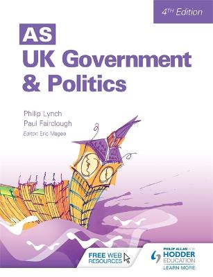 AS UK Government and Politics - Fairclough, Paul, and Magee, Eric, and Lynch, Philip