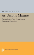 As Unions Mature: An Analysis of the Evolution of American Unionism