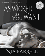 As Wicked as You Want: Forever Ours Book 1