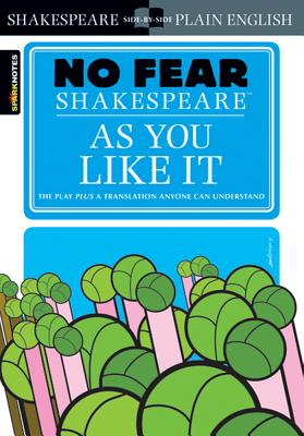 As You Like It (No Fear Shakespeare): Volume 13 - Sparknotes