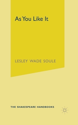 As You Like It - Soule, Lesley Wade