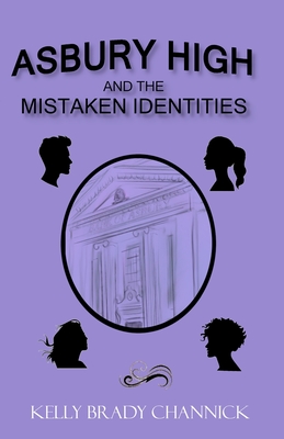 Asbury High and the MisTaken Identities - Channick, Kelly Brady, and Schafer, Susan (Cover design by)