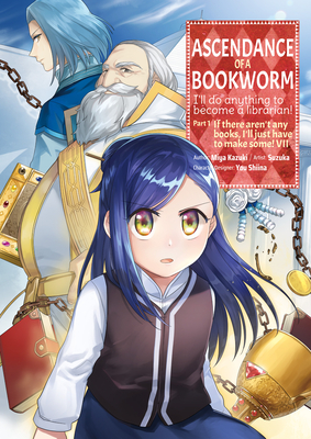 Ascendance of a Bookworm (Manga) Part 1 Volume 7 - Kazuki, Miya, and Quof (Translated by)