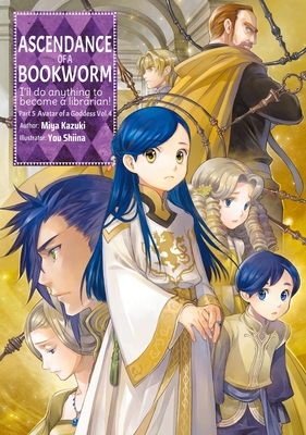 Ascendance of a Bookworm: Part 5 Volume 4 (Light Novel): Volume 25 - Kazuki, Miya, and Shiina, You (Illustrator), and Quof (Translated by)