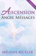 Ascension Angel Messages - Beckler, Melanie