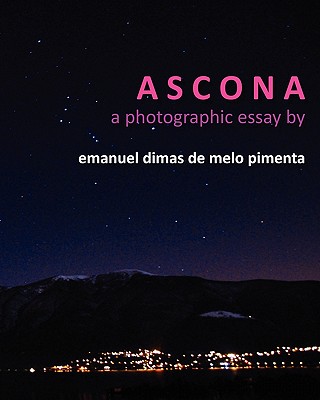 Ascona: a photographic essay - Pimenta, Emanuel Dimas De Melo