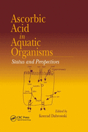 Ascorbic Acid In Aquatic Organisms: Status and Perspectives