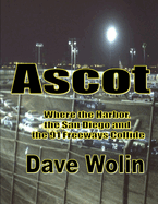 Ascot: Where the 91, 110 and 405 Freeways Collide