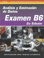 ASE Collision Test Prep Series -- Spanish Version, 2e (B6): Damage Analysis and Estimation