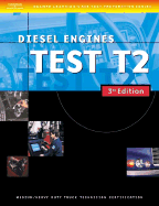 ASE Medium/Heavy Duty Truck Test Prep Manuals, 3e T2: Diesel Engines