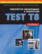 ASE Test Preparation Medium/Heavy Duty Truck Series Test T8: Preventive Maintenance