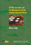 ASEAN Australia and the Management of the Jemaah Islamiyah Threat