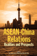 ASEAN-China Relations: Realities and Prospects