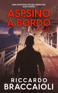 Asesino a Bordo: Una investigaci?n del inspector ?lex Cort?s.