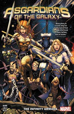 Asgardians of the Galaxy Vol. 1: The Infinity Armada - Bunn, Cullen (Text by)