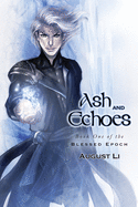 Ash and Echoes: Volume 1