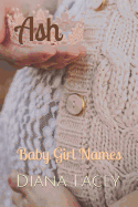 Ash: Baby Girl Names