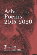 Ash: Poems 2015-2020