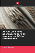 ASHA: Uma nova abordagem para os servi?os de RCH ? comunidade