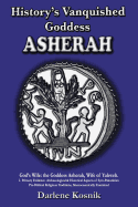 Asherah: History's Vanquished Goddess