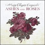 Ashes and Roses - Mary Chapin Carpenter