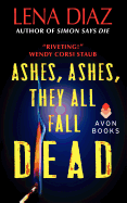 Ashes, Ashes, They All Fall Dead