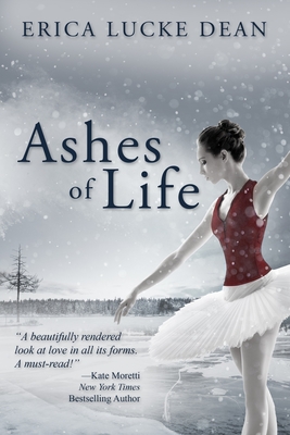 Ashes of Life - Dean, Erica Lucke