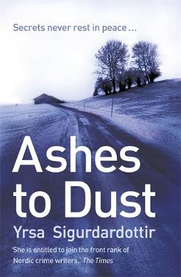 Ashes to Dust: Thora Gudmundsdottir Book 3 - Sigurdardottir, Yrsa, and Roughton, Philip (Translated by)