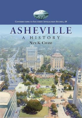 Asheville: A History - Chase, Nan K