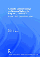 Ashgate Critical Essays on Women Writers in England, 1550-1700: Volume 1: Early Tudor Women Writers