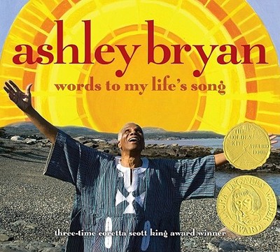 Ashley Bryan: Words to My Life's Song - Bryan, Ashley