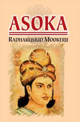 Ashoka - Radhakumud, Mookerji