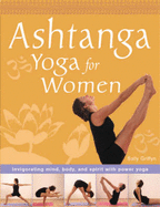 Ashtanga Yoga for Women: Invigorating Mind, Body and Spirit with Dynamic Yoga - Griffyn, Sally, and Clarke, Michaela