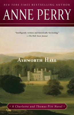 Ashworth Hall: A Charlotte and Thomas Pitt Novel - Perry, Anne