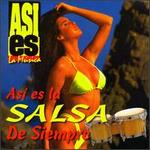 Asi Es la Musica: La Salsa de Siempre