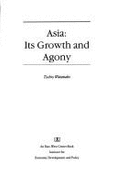 Asia: Its Growth and Agony - Watanabe, Toshio