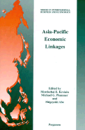 Asia-Pacific Economic Linkages - Kreinin, Mordechai Elihau, and Kreinin, M Ed, and Plummer, M G